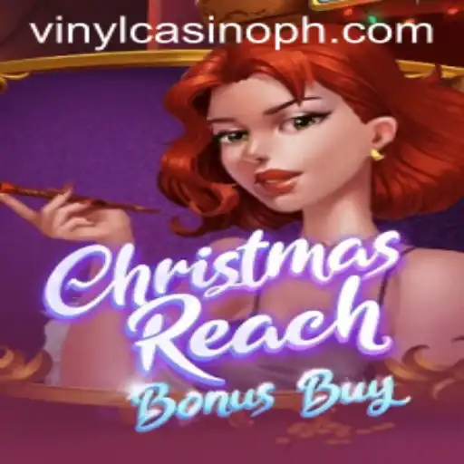 Discover the Thrills of ChristmasReachBonusBuy at VinylCasino