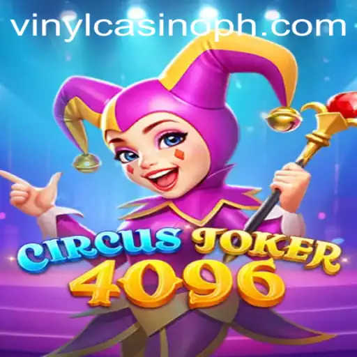 CircusJoker4096: The Exciting New Game at VinylCasino